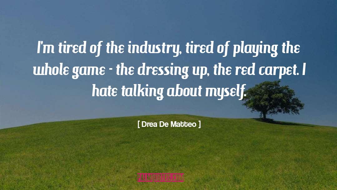 Dressings quotes by Drea De Matteo