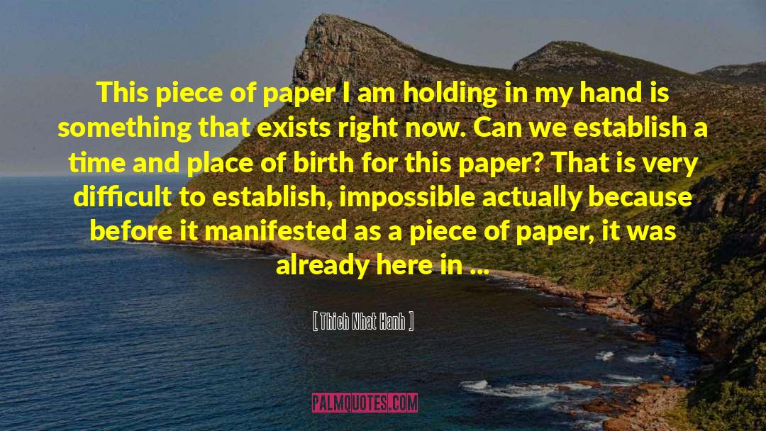 Drewsen Paper quotes by Thich Nhat Hanh
