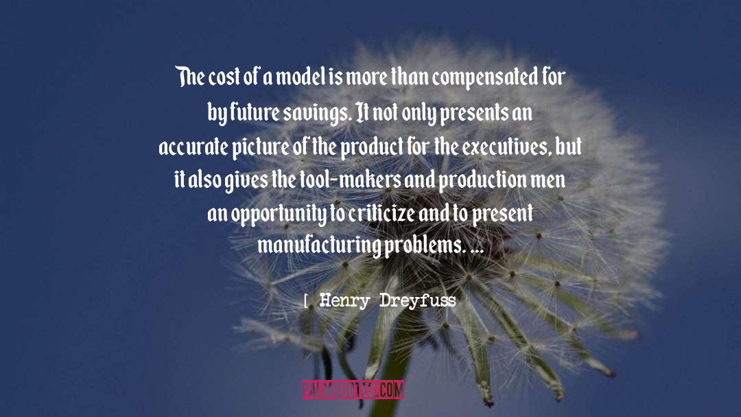 Dreyfuss quotes by Henry Dreyfuss