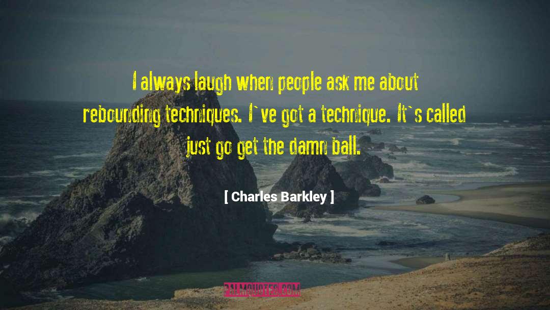 Dribbling A Basketball quotes by Charles Barkley