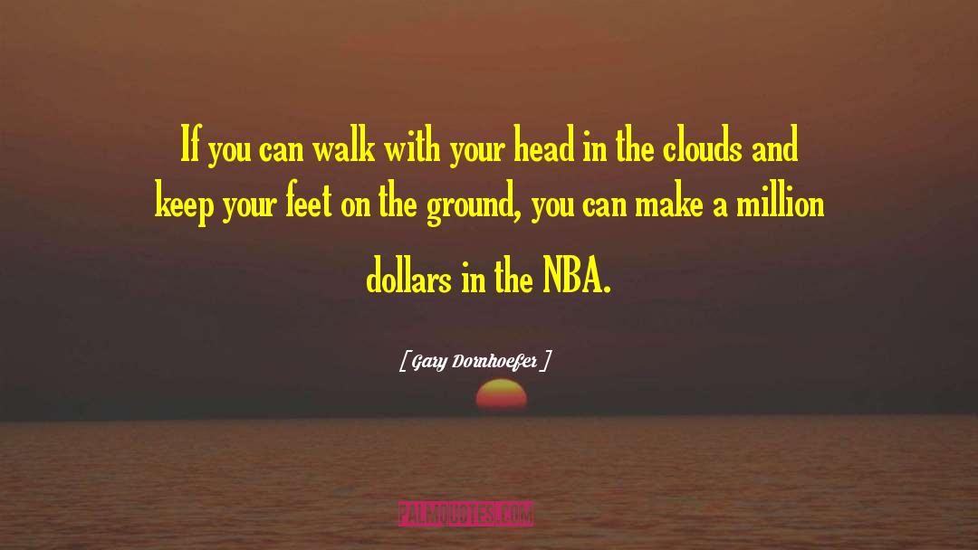 Dribbling A Basketball quotes by Gary Dornhoefer