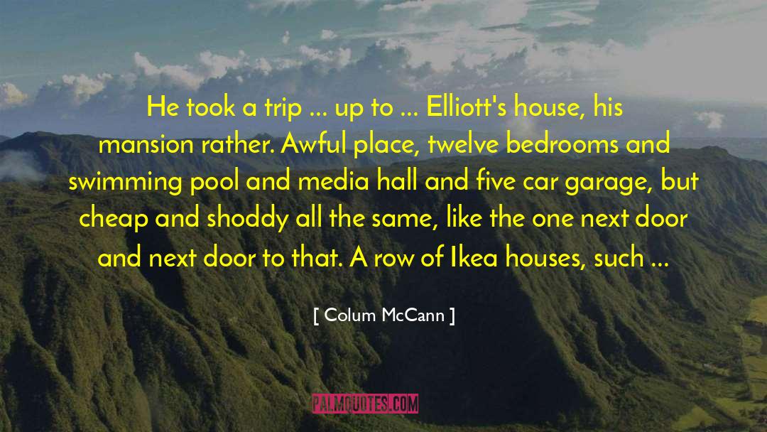 Driehaus Mansion quotes by Colum McCann