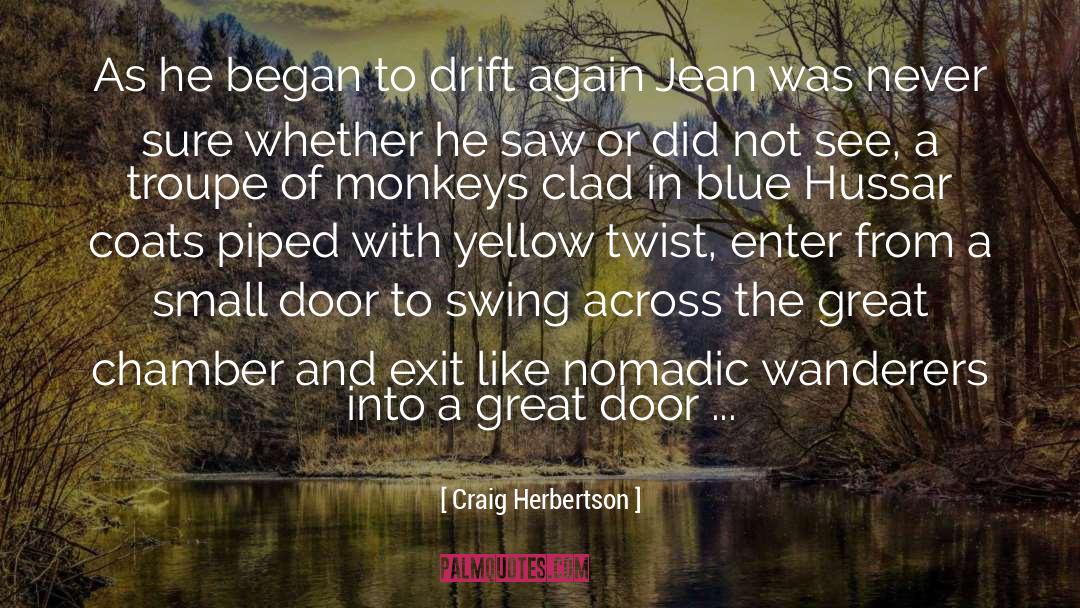 Drift quotes by Craig Herbertson