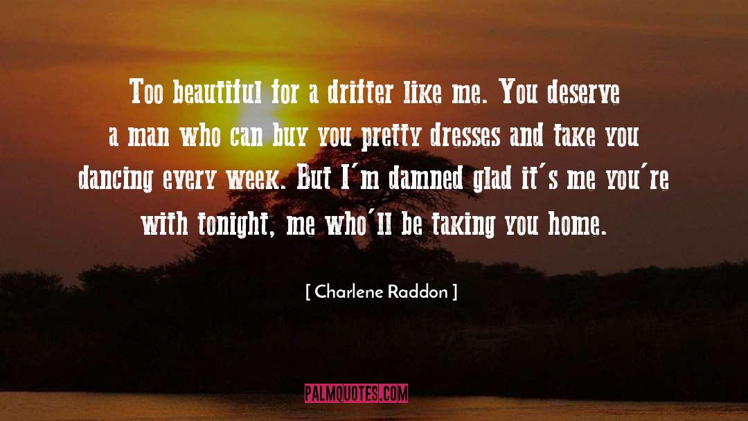 Drifter quotes by Charlene Raddon