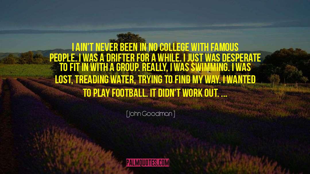 Drifter quotes by John Goodman