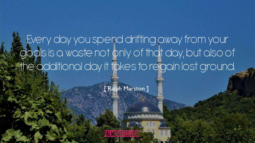 Drifting Away quotes by Ralph Marston
