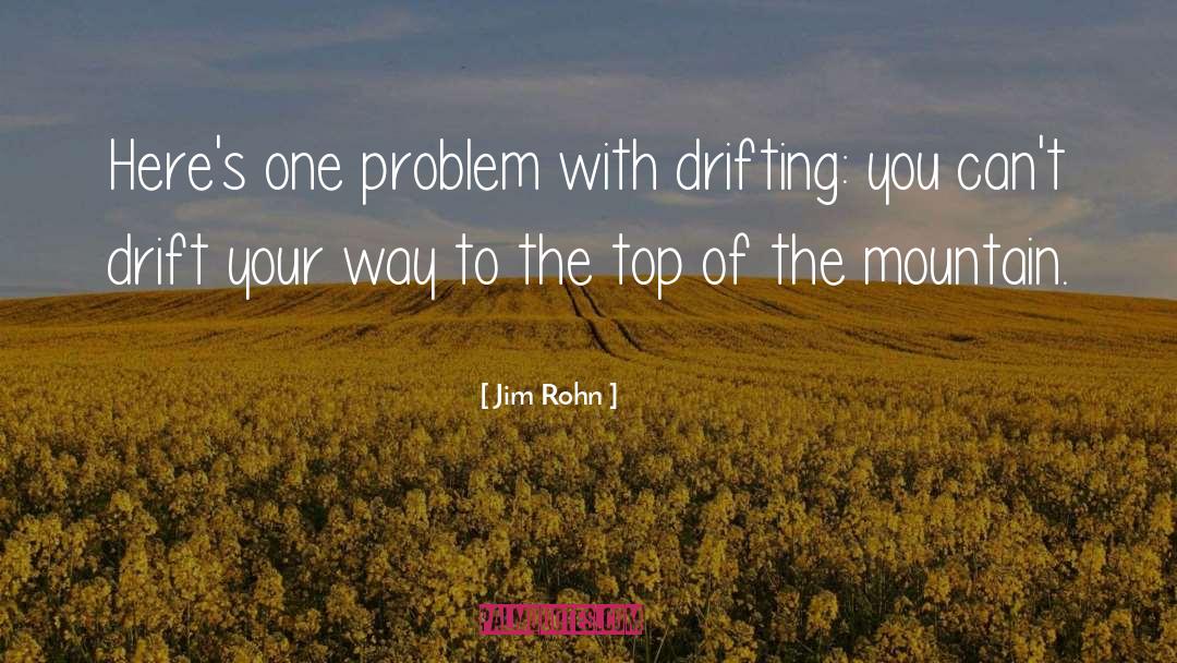 Drifting quotes by Jim Rohn