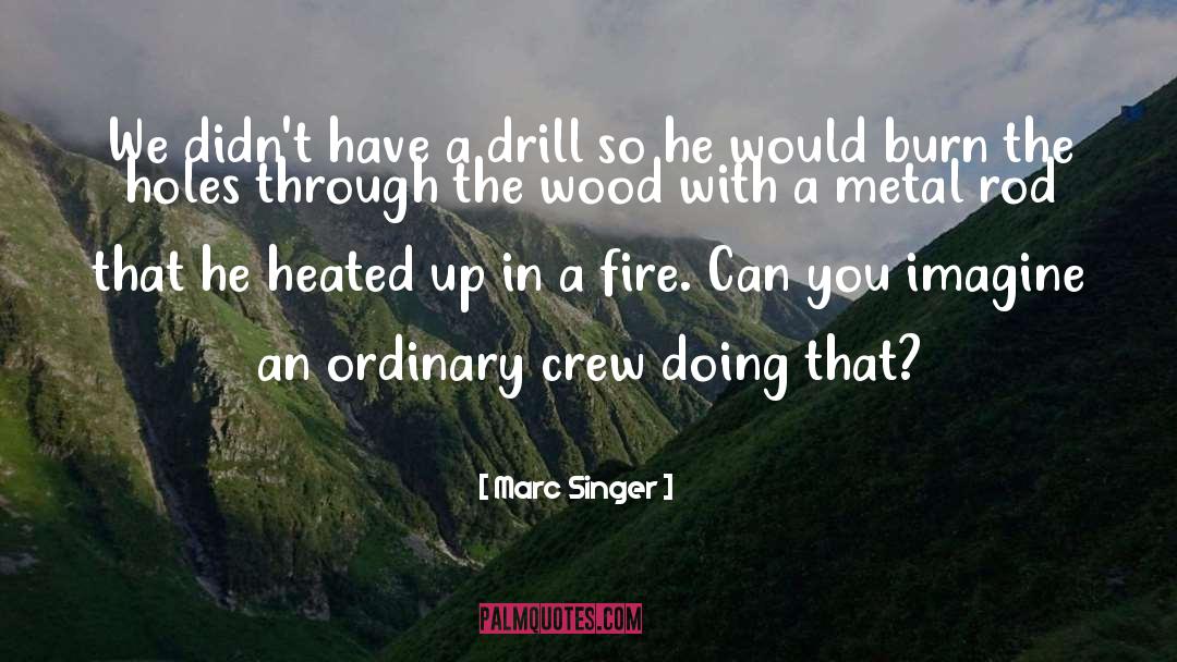 Drill quotes by Marc Singer