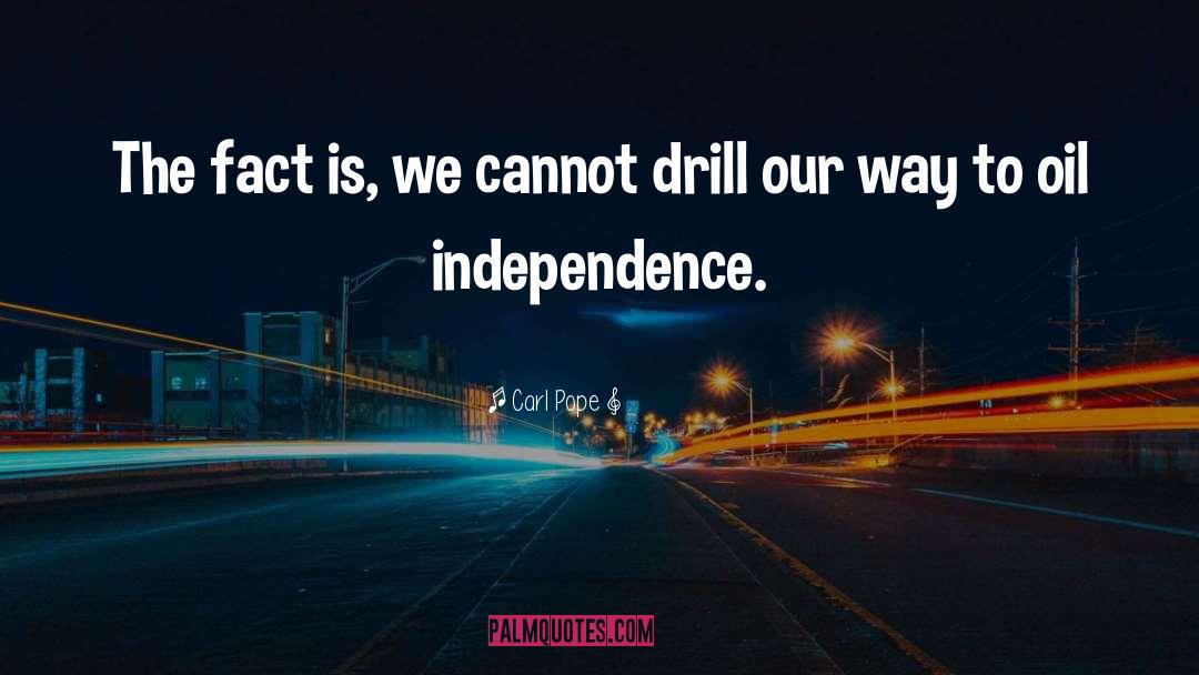 Drill quotes by Carl Pope