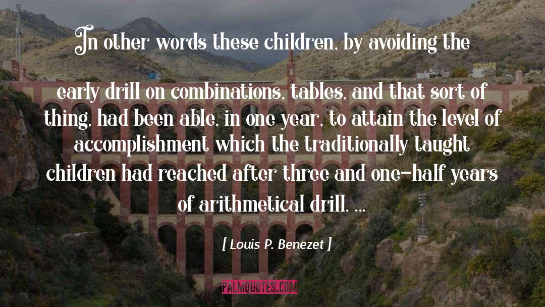 Drill quotes by Louis P. Benezet