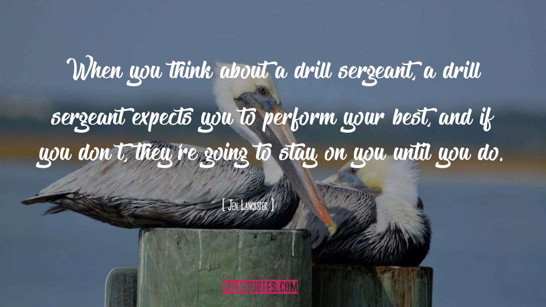 Drill Sergeant quotes by Jen Lancaster