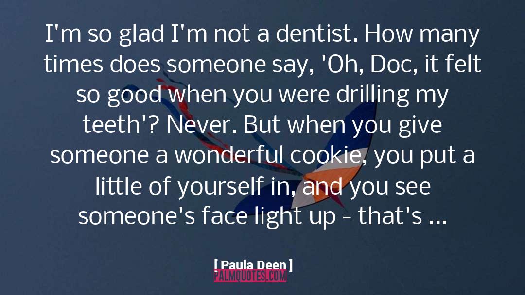 Drilling quotes by Paula Deen
