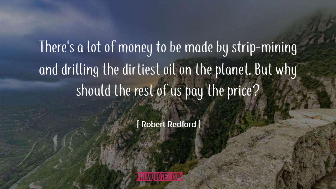 Drilling quotes by Robert Redford