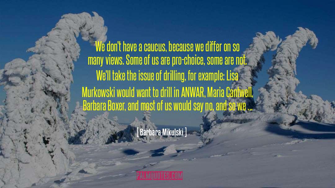 Drilling quotes by Barbara Mikulski
