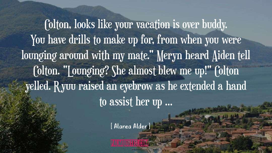 Drills quotes by Alanea Alder