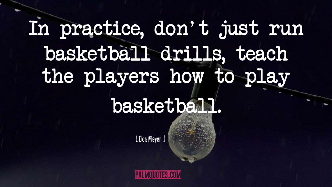 Drills quotes by Don Meyer