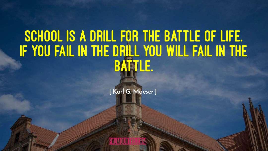 Drills quotes by Karl G. Maeser