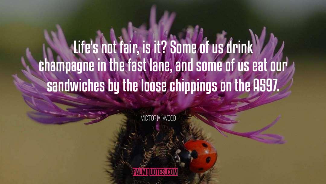 Drink Champagne quotes by Victoria Wood