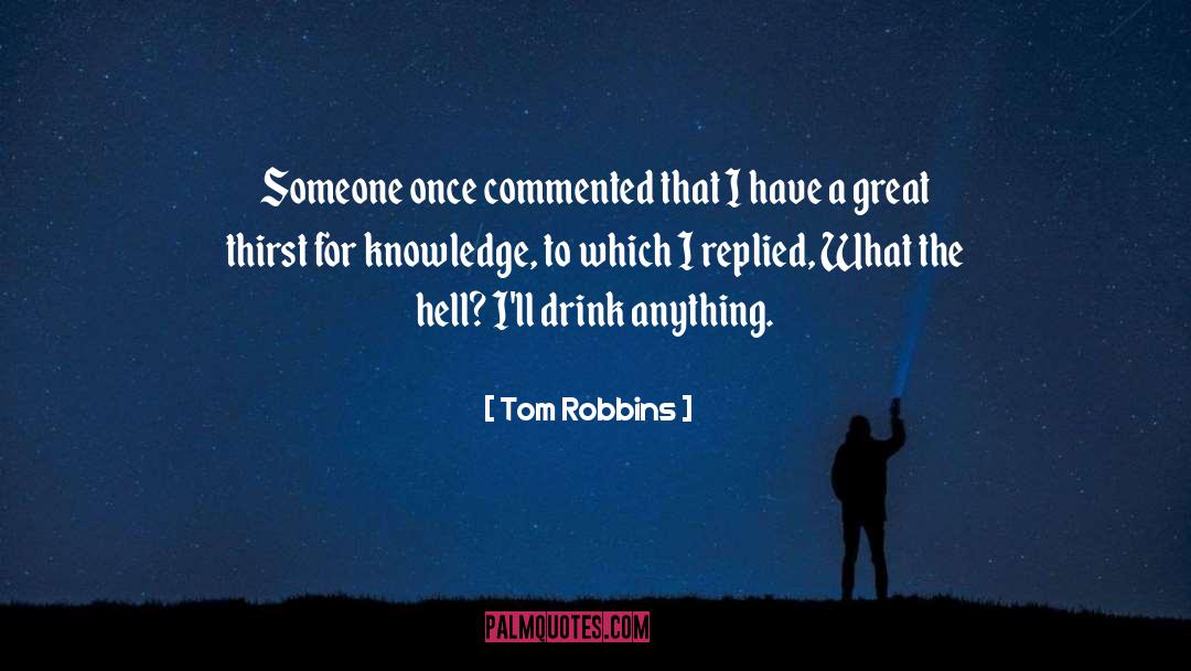 Drink Champagne quotes by Tom Robbins