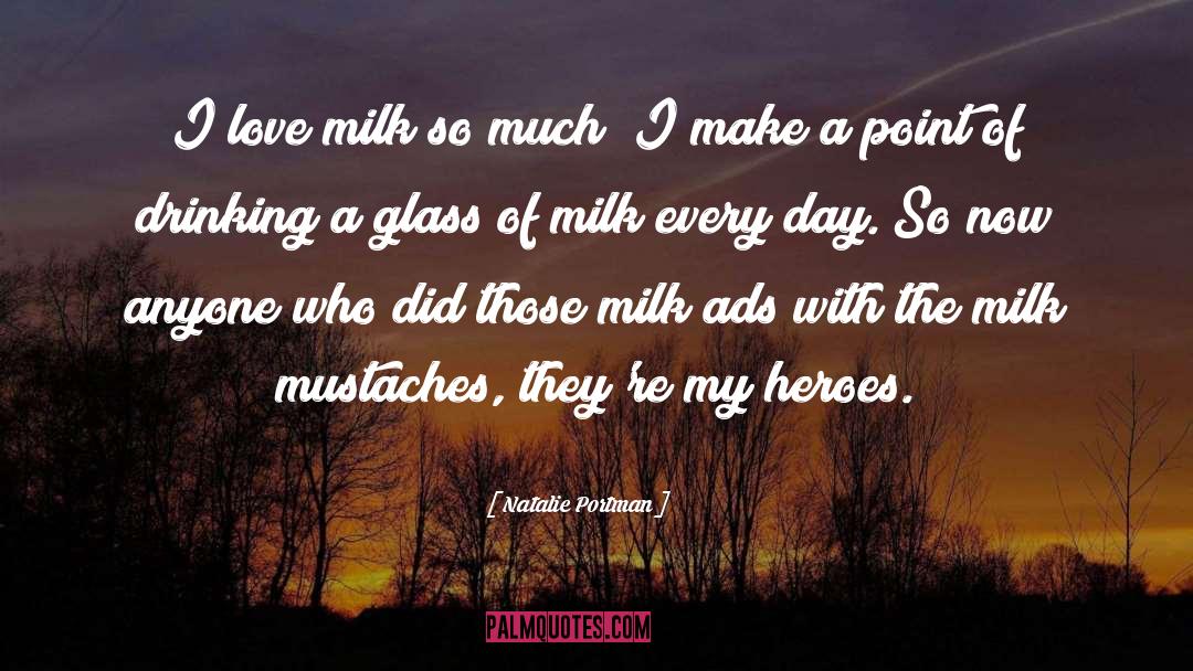 Drink Milk quotes by Natalie Portman