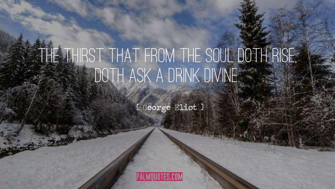 Drink quotes by George Eliot