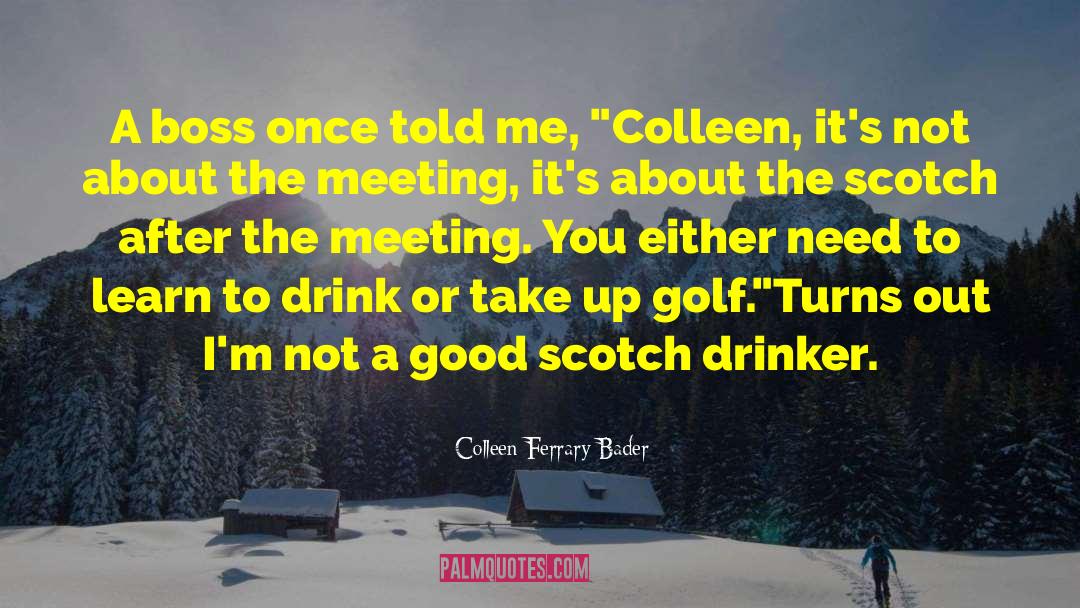 Drink The Bat quotes by Colleen Ferrary Bader