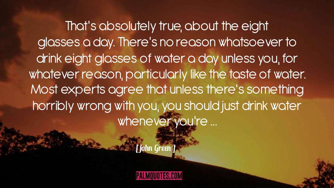 Drink Water quotes by John Green