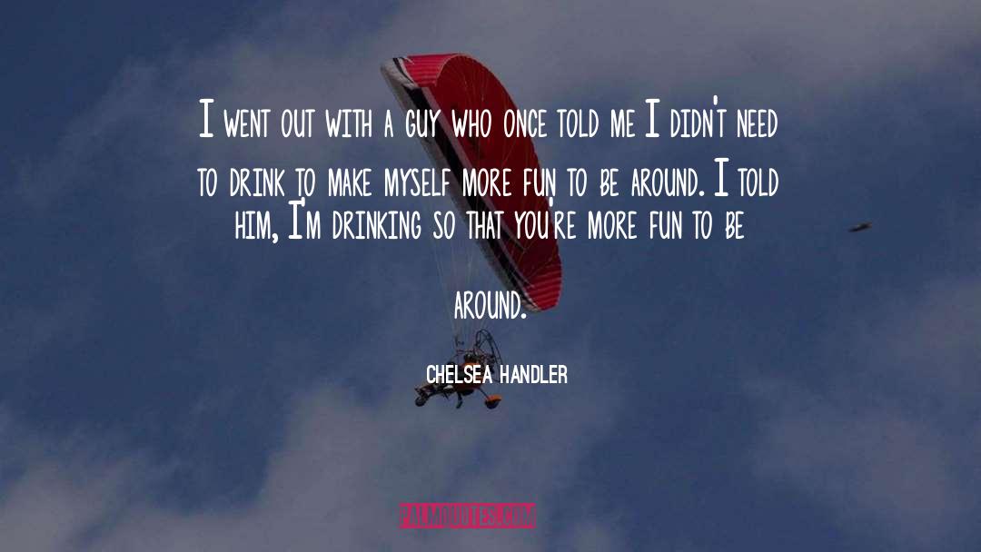 Drink Water quotes by Chelsea Handler