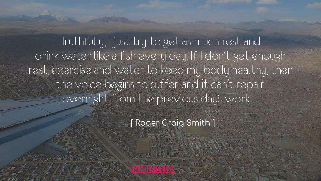 Drink Water quotes by Roger Craig Smith