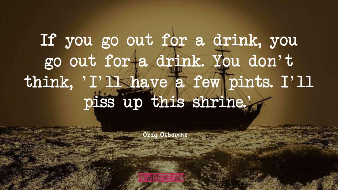 Drink Wisely quotes by Ozzy Osbourne