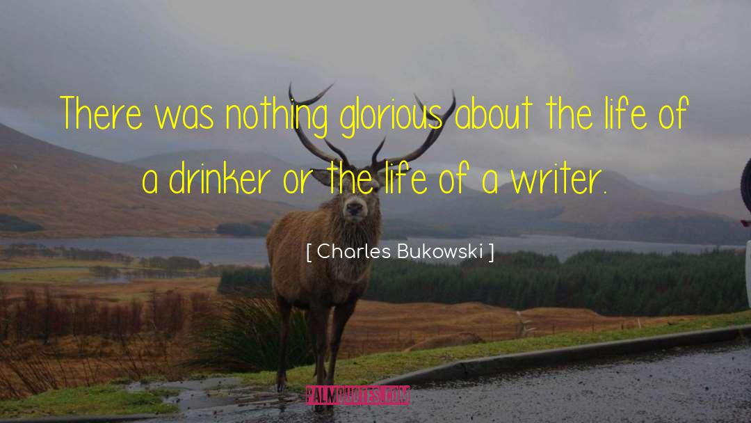 Drinker quotes by Charles Bukowski