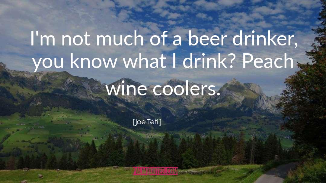 Drinker quotes by Joe Teti