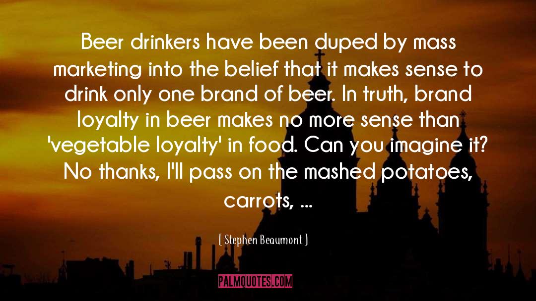 Drinkers quotes by Stephen Beaumont