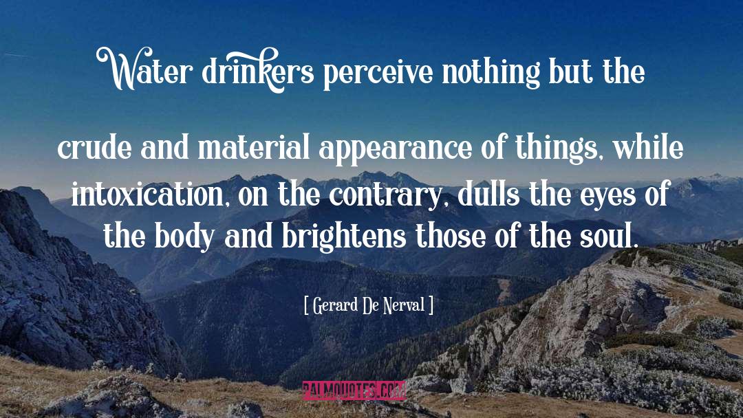 Drinkers quotes by Gerard De Nerval