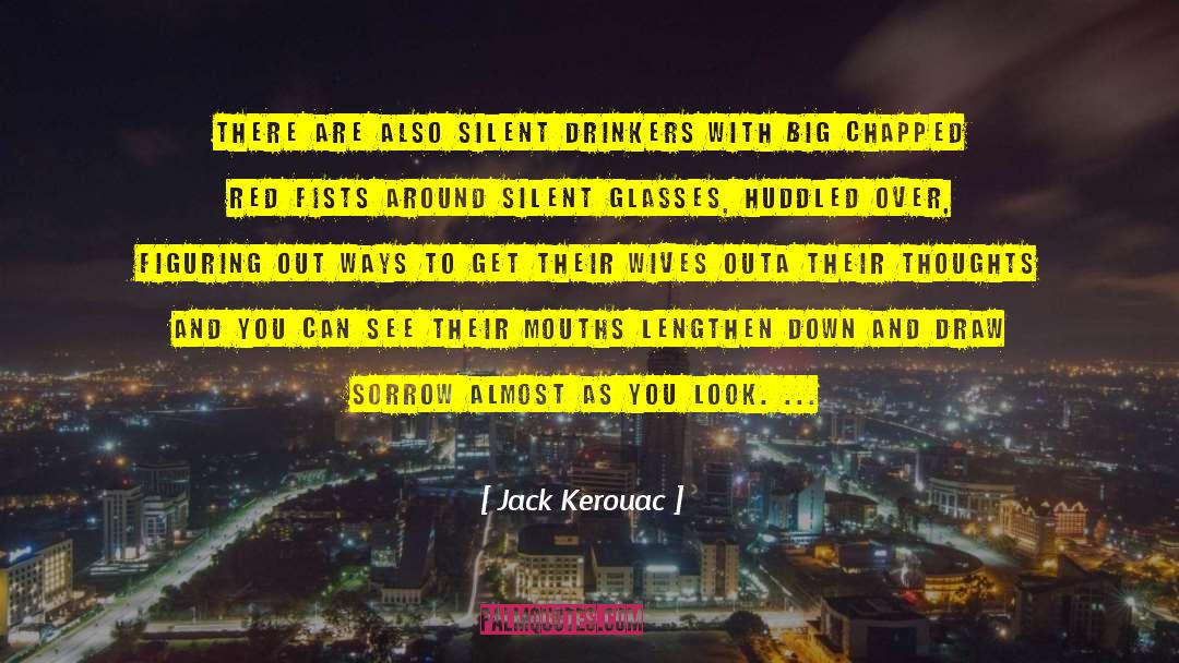 Drinkers quotes by Jack Kerouac