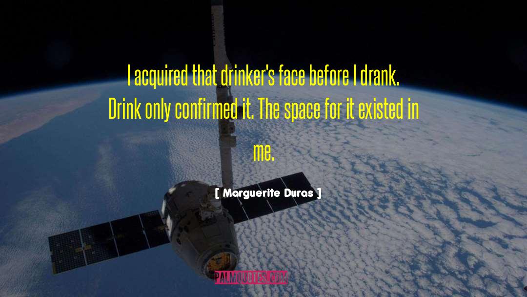 Drinkers quotes by Marguerite Duras