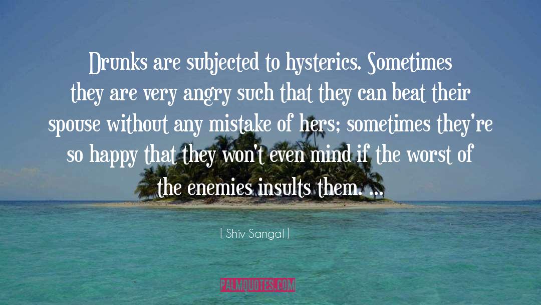 Drinking Alcohol quotes by Shiv Sangal