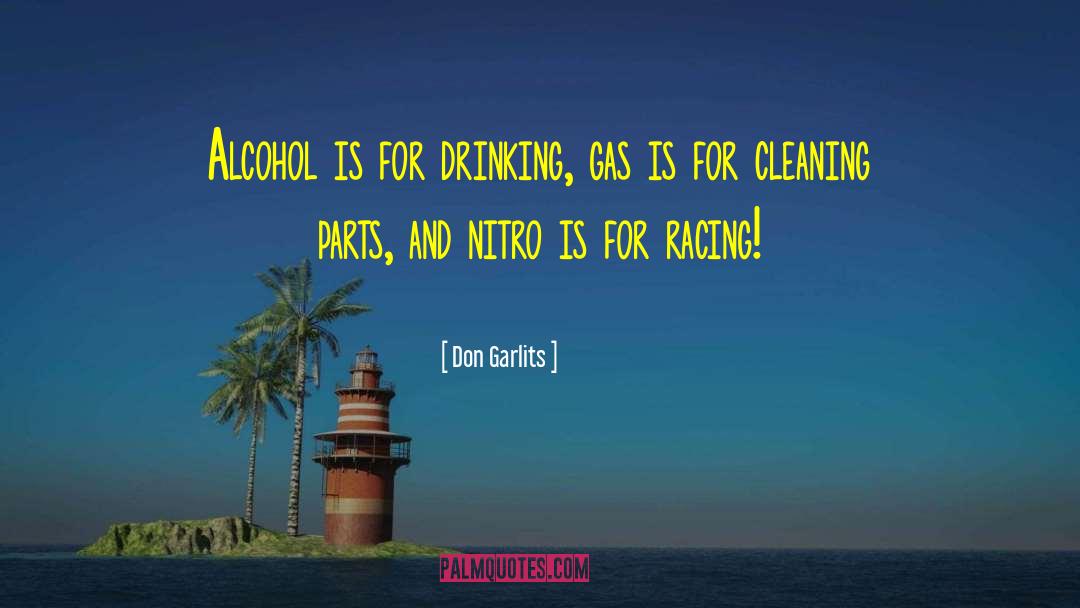 Drinking Alcohol quotes by Don Garlits