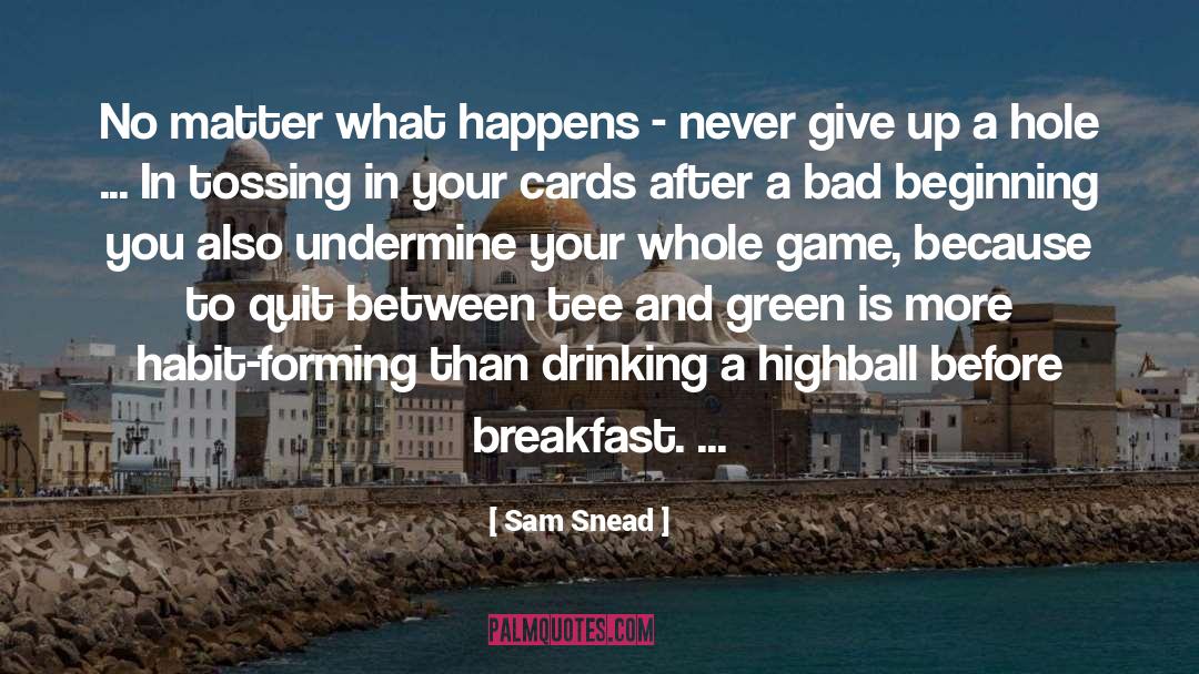 Drinking And Boating quotes by Sam Snead
