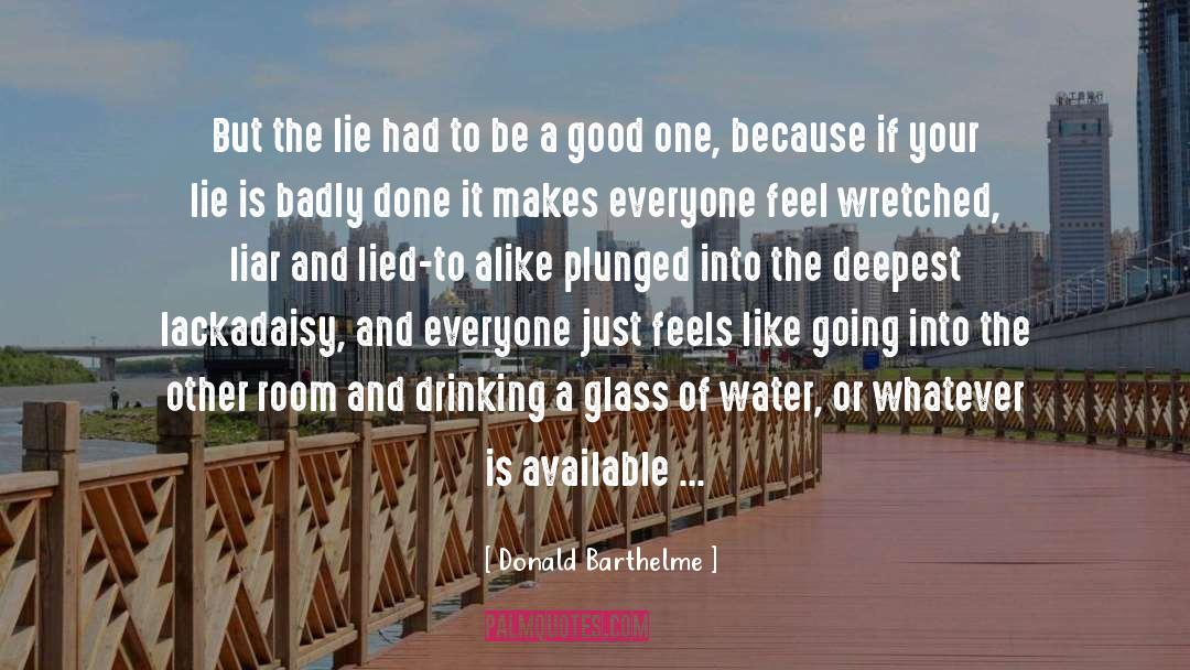 Drinking Buddy quotes by Donald Barthelme