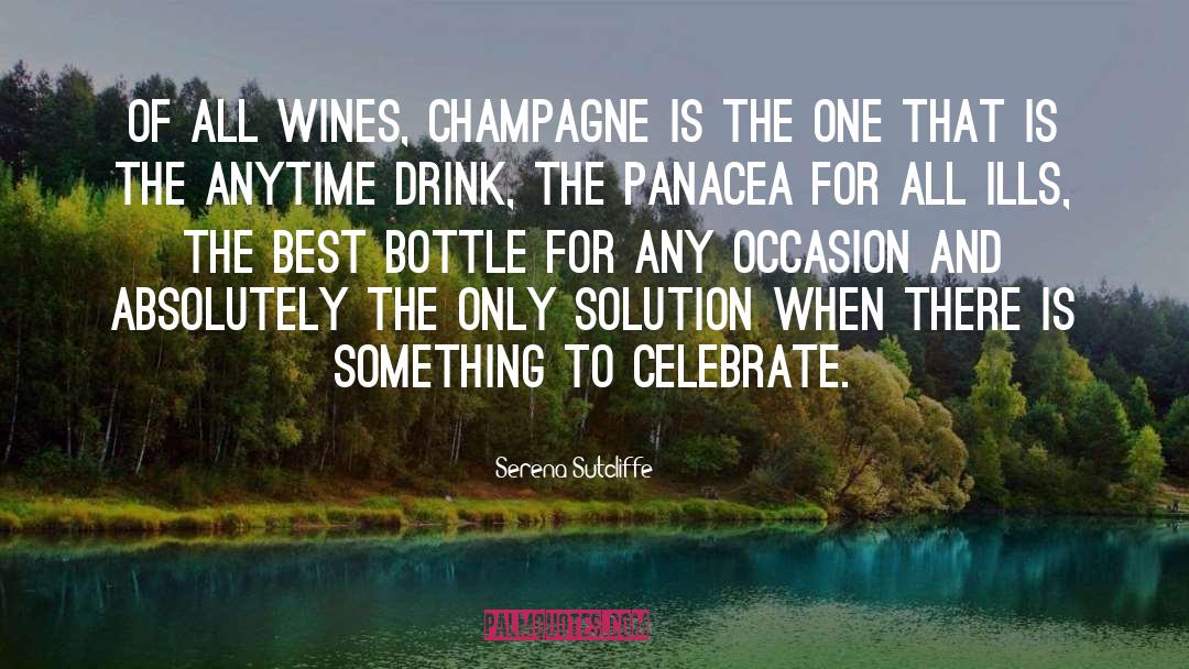 Drinking Champagne quotes by Serena Sutcliffe