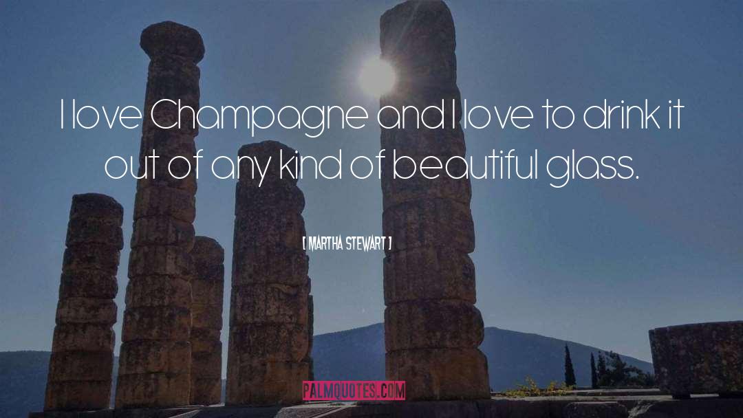 Drinking Champagne quotes by Martha Stewart