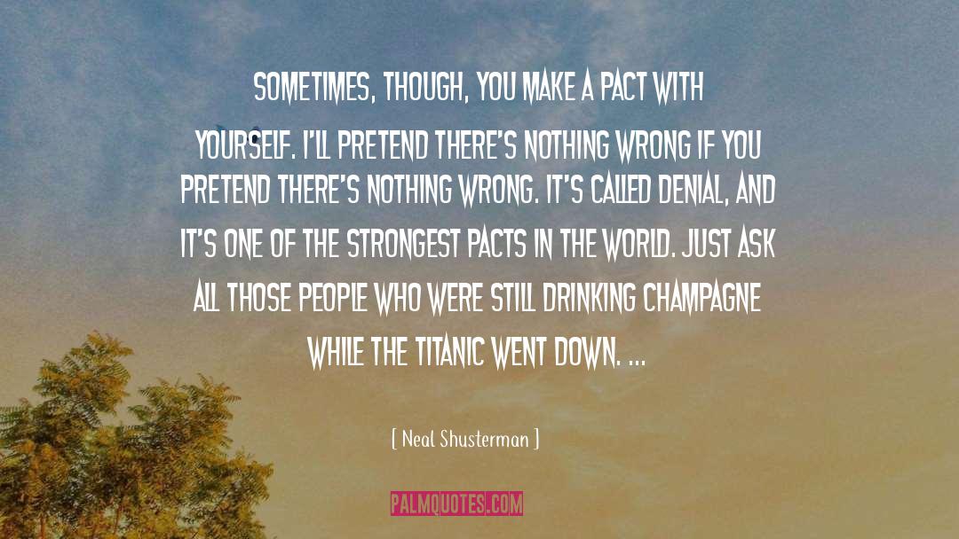 Drinking Champagne quotes by Neal Shusterman