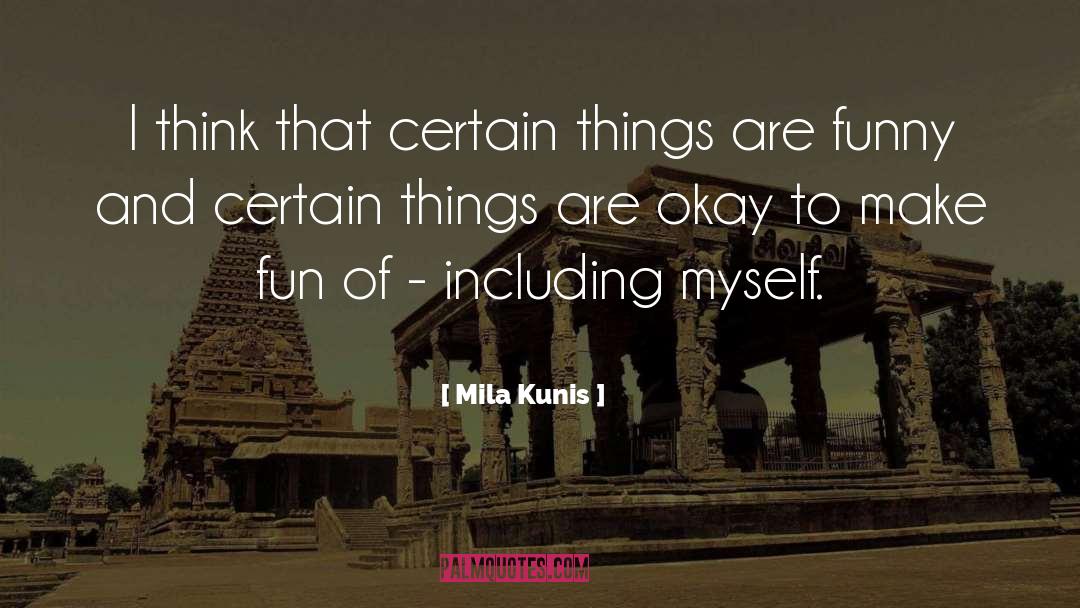 Drinking Funny quotes by Mila Kunis
