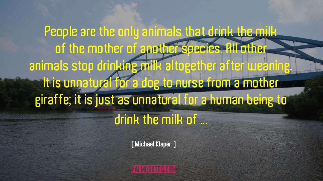 Drinking Milk quotes by Michael Klaper