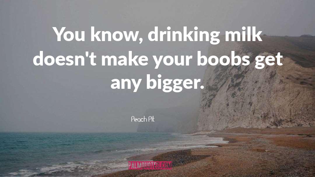 Drinking Milk quotes by Peach-Pit