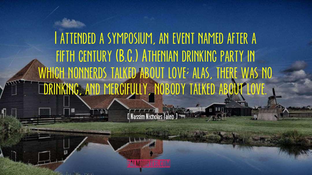 Drinking Party quotes by Nassim Nicholas Taleb