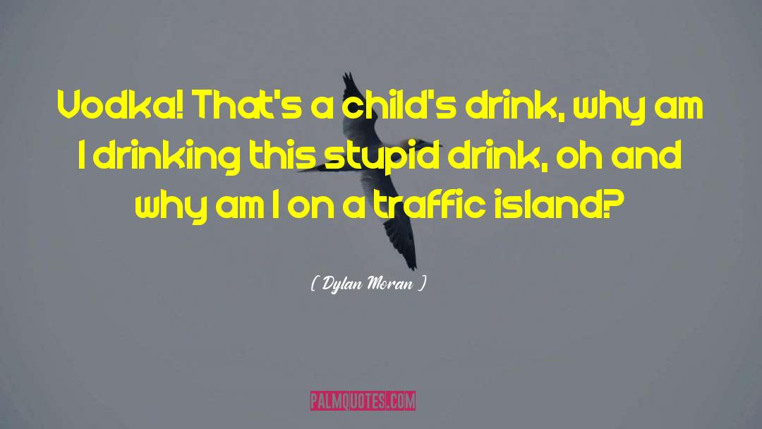 Drinking Poison quotes by Dylan Moran