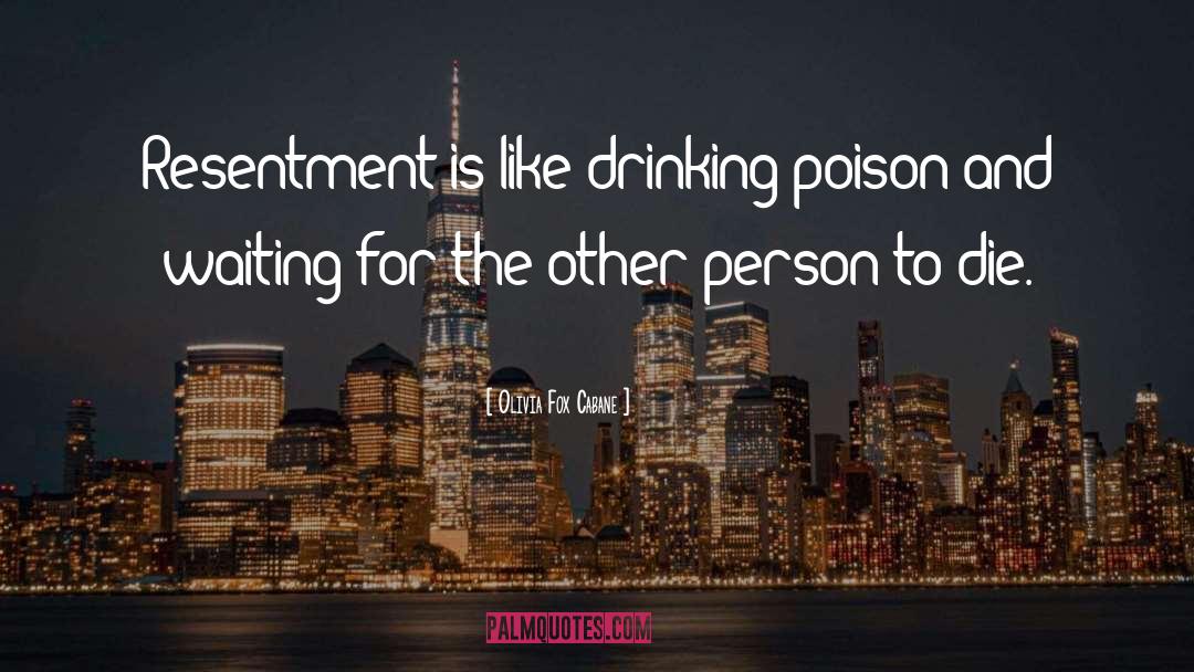 Drinking Poison quotes by Olivia Fox Cabane