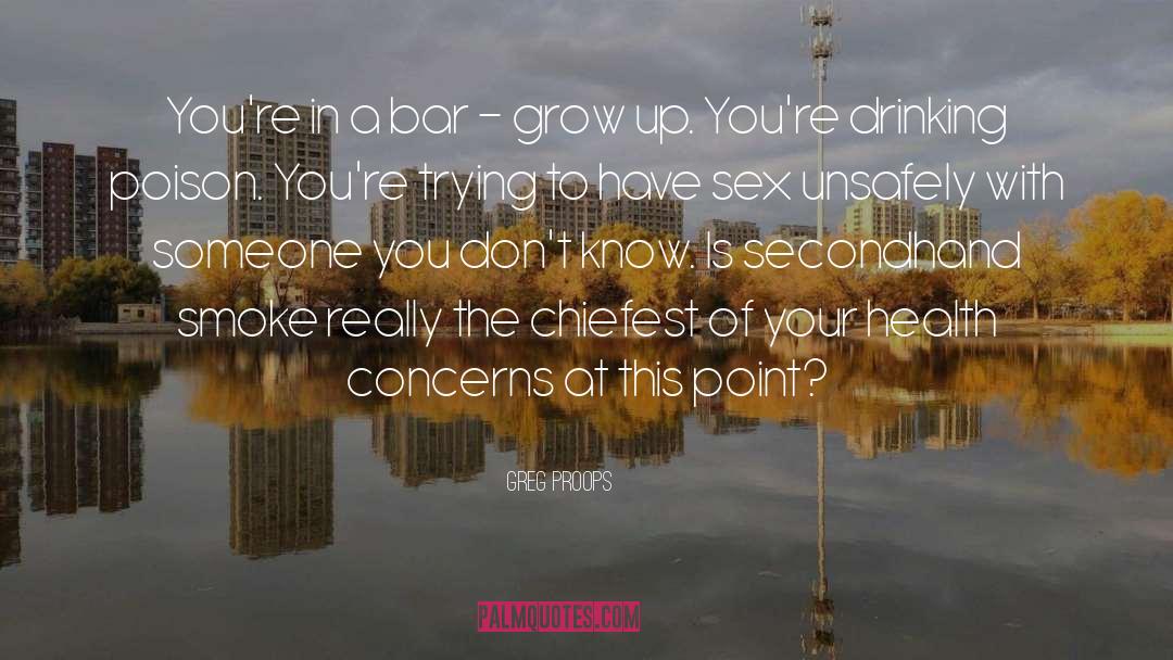 Drinking Poison quotes by Greg Proops